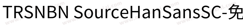 TRSNBN SourceHanSansSC字体转换